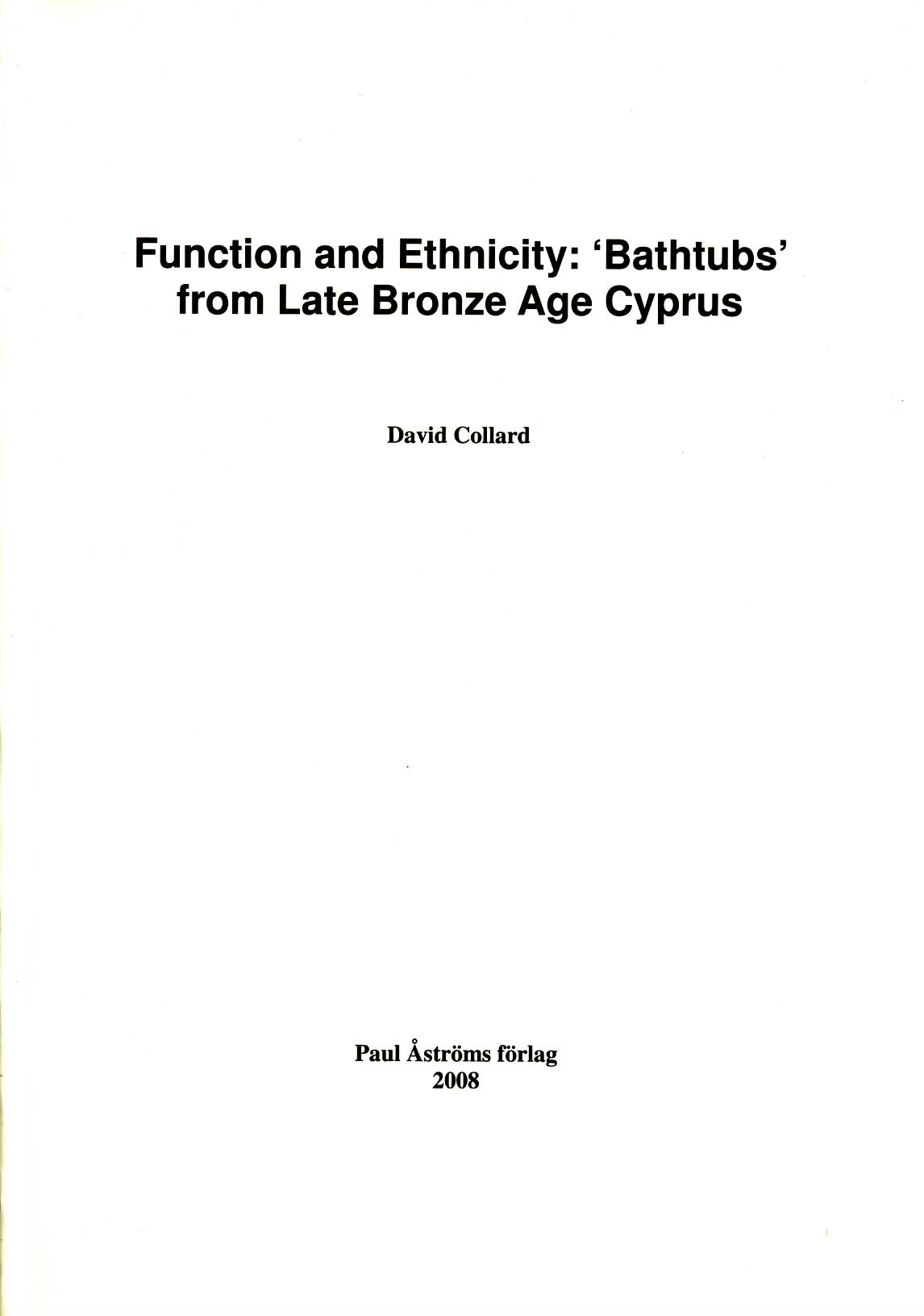 [Function and Ethnicity: ´Bathtubs´ from Late Bronze Age Cyprus.]